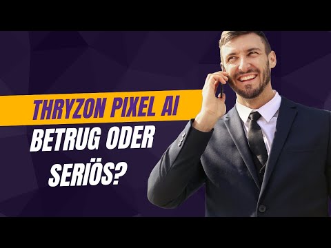 Thryzon Pixel AI in Deutschland entlarvt 🔥 Seriöse Plattform oder gefährlicher Scam?