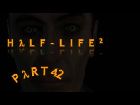 Let's Play Half-Life 2 Part 42 [Deutsch|Facecam|HD] - "Leck mich!"