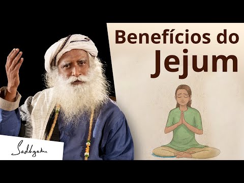 Jejum: Descubra Seus Poderosos Benefícios para a Saúde | Sadhguru Português
