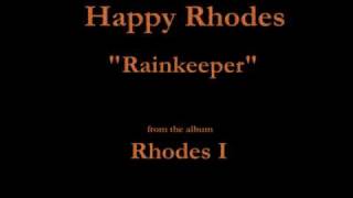 Happy Rhodes - Rhodes I - 01 - "Rainkeeper" (1986)