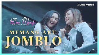Download lagu Duo Manja - Memang Aku Jomblo mp3