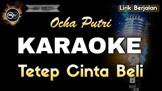 Download lagu TETEP CINTA BELI OCHA PUTRI - KARAOKE mp3