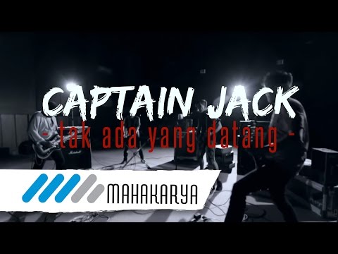 CAPTAIN JACK - TAK ADA YANG DATANG