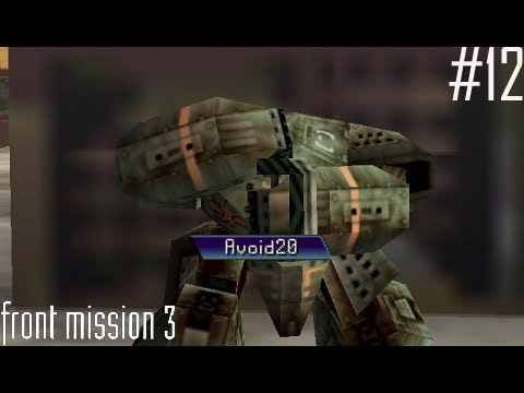 Front Mission 3 (Emma Story) - Part 12 - Honmokufuto (2/2)