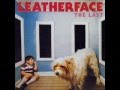 Leatherface - Ba Ba Ba Ba Boo