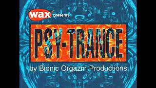 Psy Trance By Bionic Orgazm Productions Mixed by Morphogen 1999