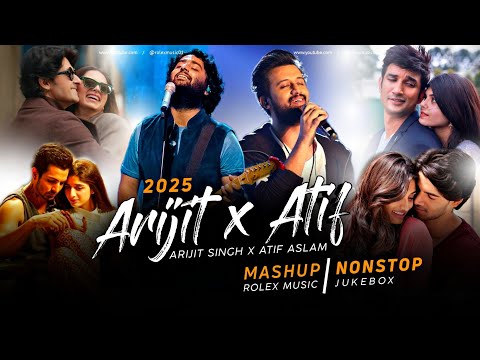Arijit Singh x Atif Aslam Mashup | Nonstop - Jukebox | Latest Romantic Songs | Rolex Music