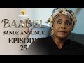 Série - Baabel - Saison 1 - Episode 25 - Bande annonce