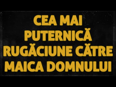 Cea Mai Puternica Rugaciune de pe PAMANT Catre Sfanta Maicuta A Domnului | VINDECAREA SUFLETULUI