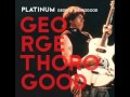 George Thorogood - I'm A Steady Rollin' Man