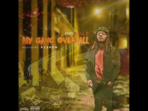 AMG Bell D - Off The Top (ft. Will D) (My Gang Over All - MIXTAPE)