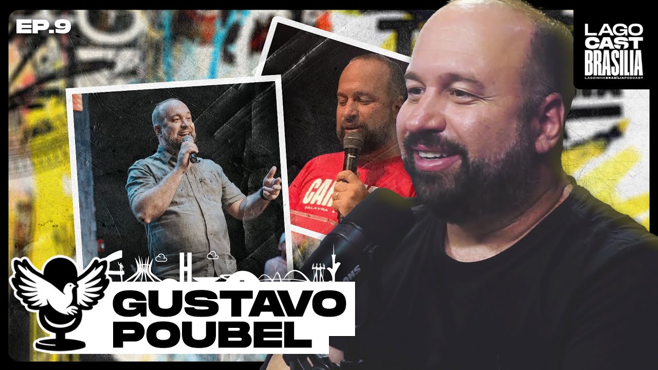 GUSTAVO POUBEL - LAGOCAST BRASÍLIA [EP. 09]