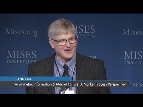 Asymmetric Information and Market Failure: A Market Process Perspective | Glenn Fox