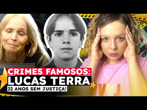 CRIMES FAMOSOS: CASO LUCAS TERRA - 10 LIÇÕES | Gigi Barreto