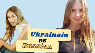 Difference between Ukrainian and Russian girls