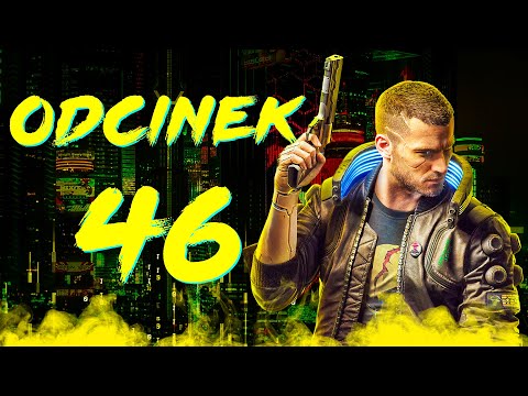 ( ͡° ͜ʖ ͡°) Z PANAM i 🤯 QUEST | Cyberpunk 2077 PL [#46]
