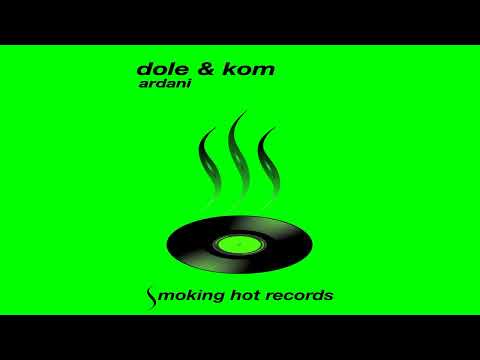 Dole & Kom  - Ardani - Smoking Hot Records SH101