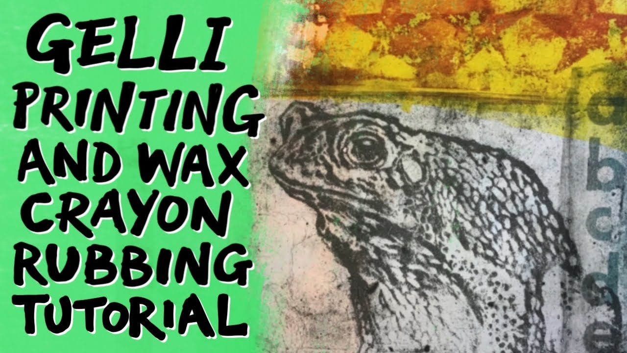 Gelli printing + wax crayon rubbing tutorial