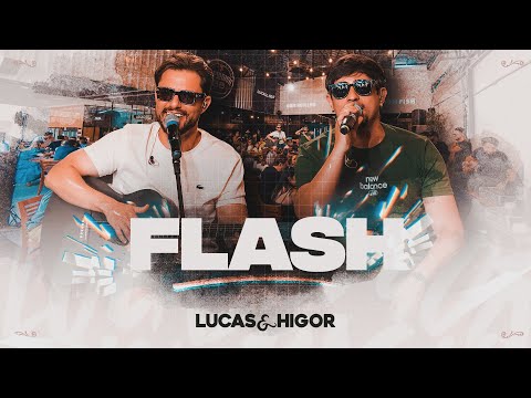 Flash - Lucas e Higor (Explodiuu BB - Ao Vivo)