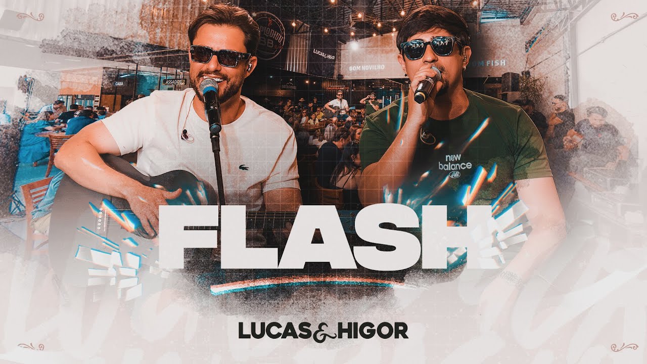 Flash — Lucas & Higor | Explodiuu BB – Ao Vivo