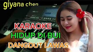 Download lagu HIDUP DI BUI KARAOKE DANGDUT REMIX mp3