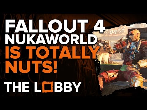 Fallout 4: Nukaworld is Absolutely Nuts - The Lobby