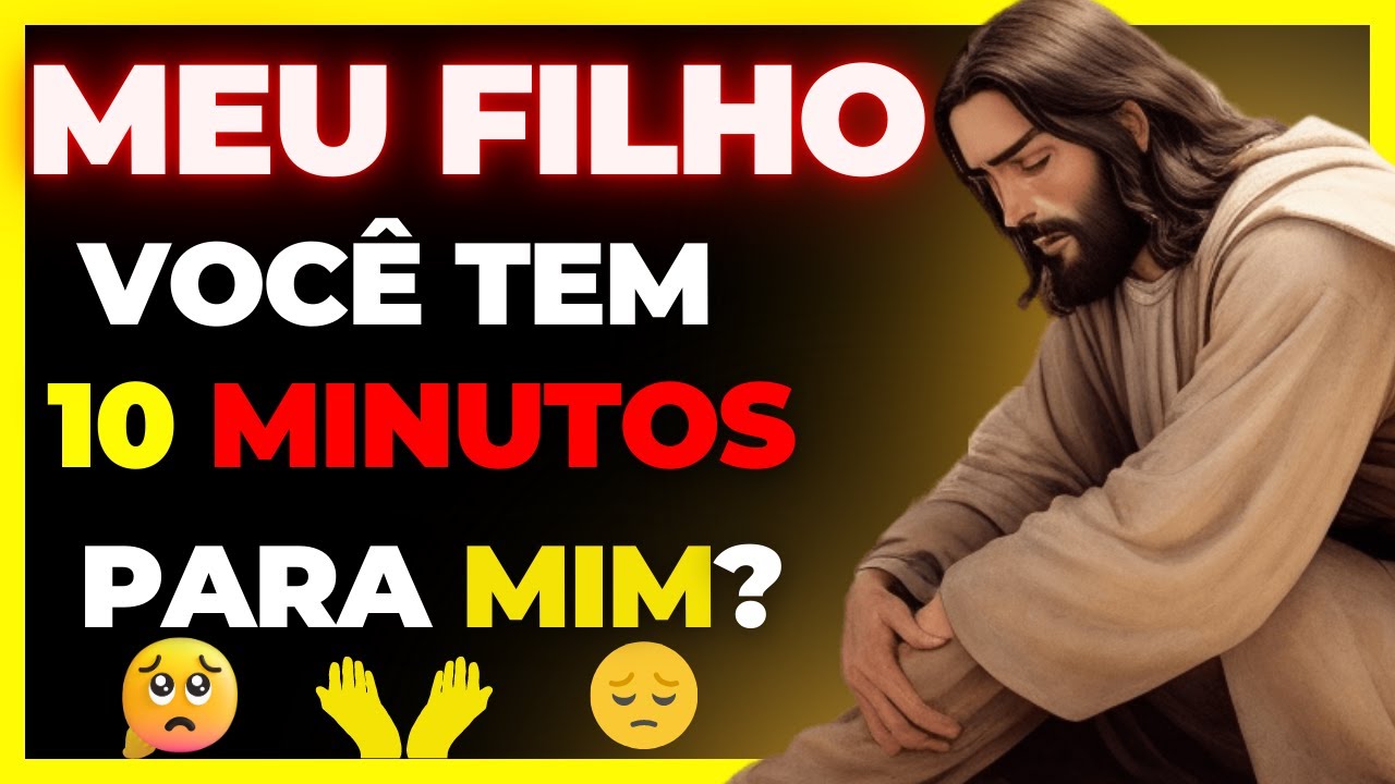 DEUS ​​DIZ: Não IGNORE Minhas PALAVRAS | Você tem 10 minutos para mim? 🛑 | MENSAGEM DE DEUS