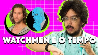 Ainda dá tempo de falar de Watchmen?