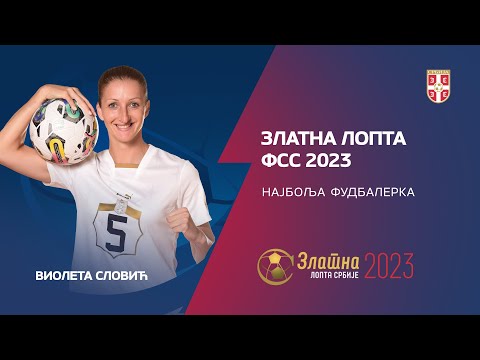 Violeta Slović - najbolja fudbalerka | Zlatna lopta FS Srbije 2023