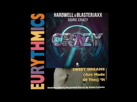Hardwell & Blasterjaxx - Going Crazy vs Sweet Dreams (alieNation Mashup)
