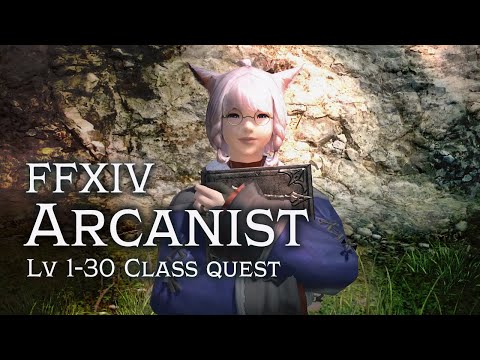 FFXIV Arcanist Class Quest [lv 1-30]