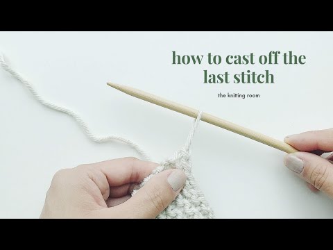 How To Cast Off The Last Stitch