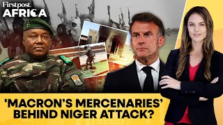 Niger Accuses Macron's France After Niamey Airport Attack Shakes Sahel | Firstpost Africa
