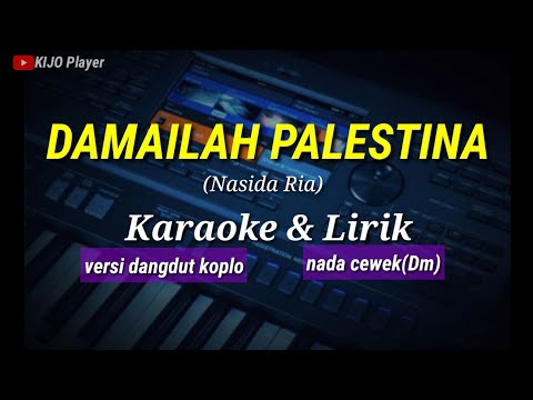 DAMAILAH PALESTINA - Nasida Ria - Karaoke & lirik - versi dangdut koplo - nada cewek(Dm)