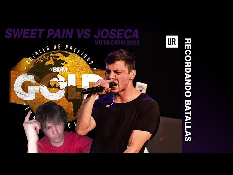 [Reacción Relativ0 - 2022] SWEET PAIN VS JOSECA - OCTAVOS BDM Gold España 2019 . ¡Batalla memorable!