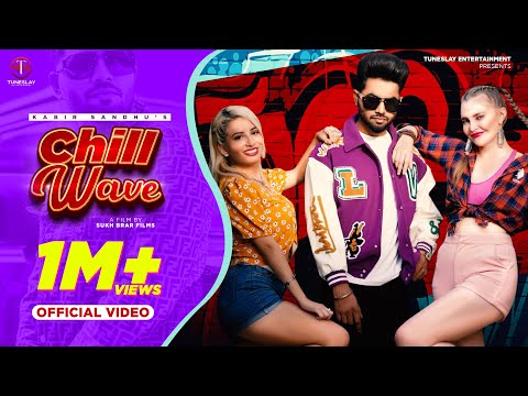 Chill Wave(Full Video) Kabiir singh  Sandhu |Fr Kithe Pindan wal|