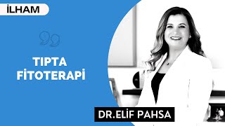 TIPTA FİTOTERAPİ! / İlaçta Kariyer  - Dr. Elif Pahsa | BinYaprak