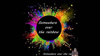 MICHAEL BOLTON- SOMEWHERE OVER THE RAINBOW (LYRICS IN DESCRIPTION) | Manny&#39;s Collection