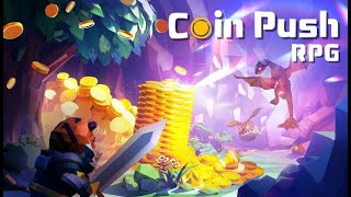 Coin Push RPG - I CANT STOP PLAYING