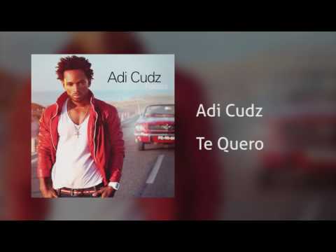 Adi Cudz - Te Quero [Áudio]