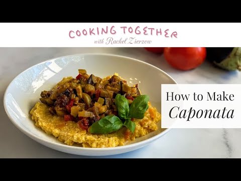 How to Make Caponata – Cooking Together Live from Austin, TX