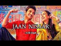 Jaan Nisaar | Kedarnath |Arjit singh|Sushant singh rajput| Sara Ali Khan| Amit Trivedi