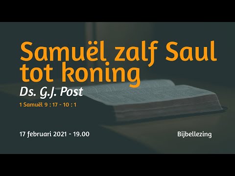 Bijbellezing 1 Samuël 9  - ds. G.J. Post