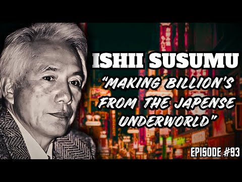 The Richest Yakuza Boss Ever!? | The Ishii Susumu Story