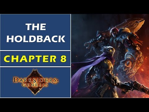 Chapter 8: The Holdback | Walkthrough | Darksiders Genesis
