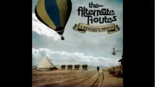 The Alternate Routes - Ain't no Secret