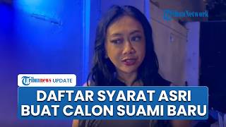 Ogah Buru-buru Nikah, Asri Welas Punya Banyak List untuk Calon Suami Baru: Tak Semudah itu Ferguso