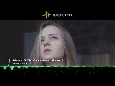 Somna & BLU EYES - More (LTN Extended Remix) [+Lyrics] [Music Video] [AVA Recordings]