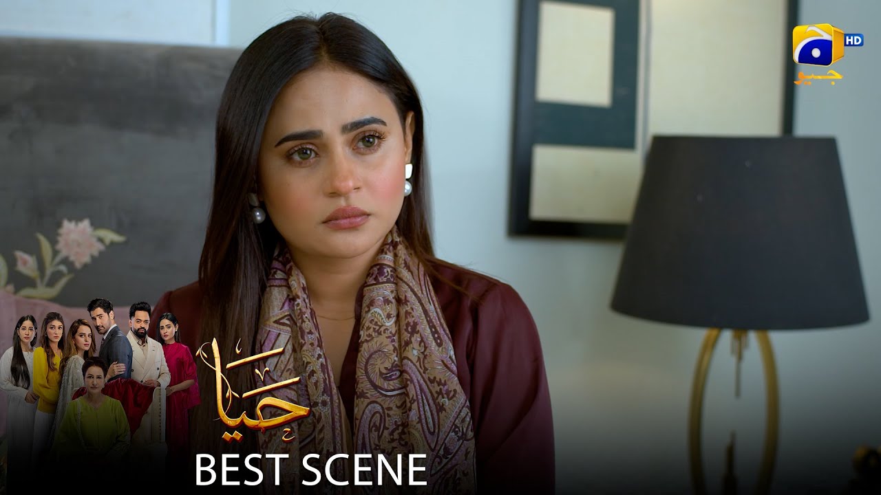 Haya Episode 45 | 𝐁𝐞𝐬𝐭 𝐒𝐜𝐞𝐧𝐞 𝟎𝟑 | Sumbul Iqbal - Mirza Zain Baig - Saba Faisal | HAR PAL Geo