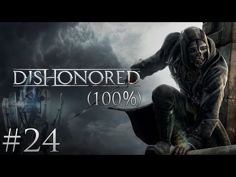 Zagrajmy w: Dishonored (100%) #24 Baza Dauda